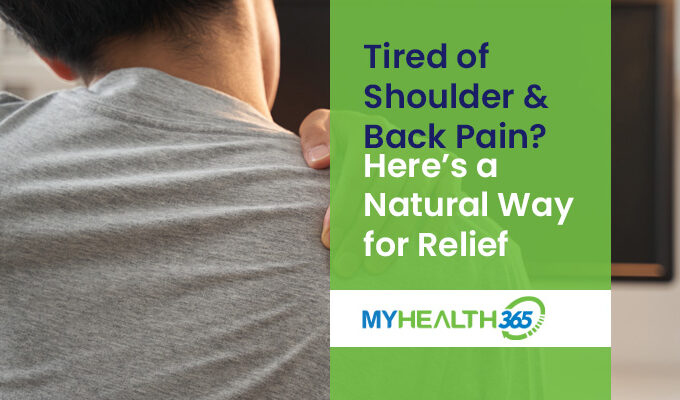 Tired of Shoulder and Back Pain? Here’s a Natural Way for Relief